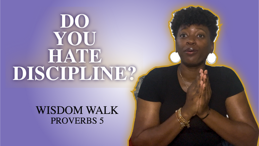 Proverbs 5 - Do You Hate Discipline?