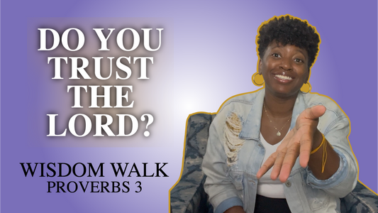 Proverbs 3 - Do You Trust The Lord?